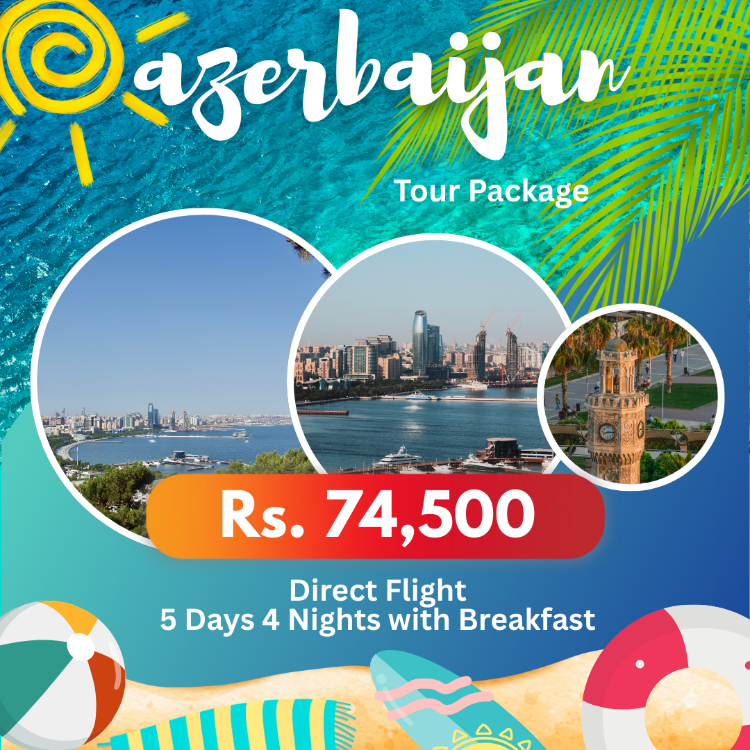 Azerbaijan Tour Packages - Complate Guide